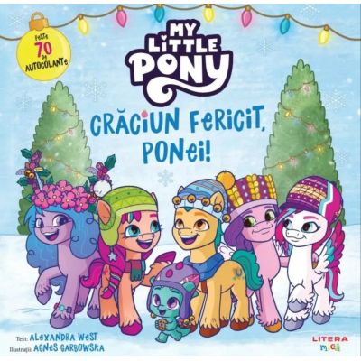 My Little Pony. Craciun Fericit Ponei - Alexandra West