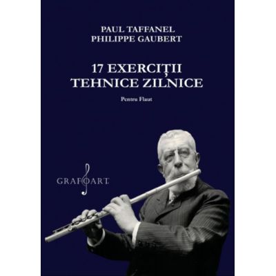 17 Exercitii Tehnice Zilnice pentru Flaut - Paul Taffanel Philippe Gaubert