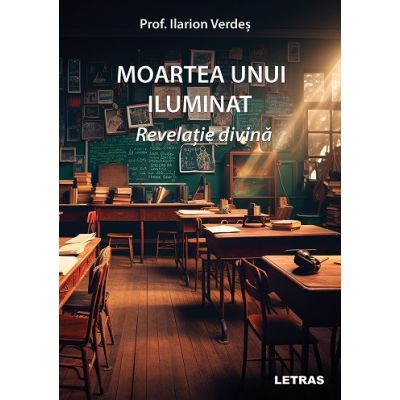 Moartea unui iluminat - Prof. Ilarion Verdes