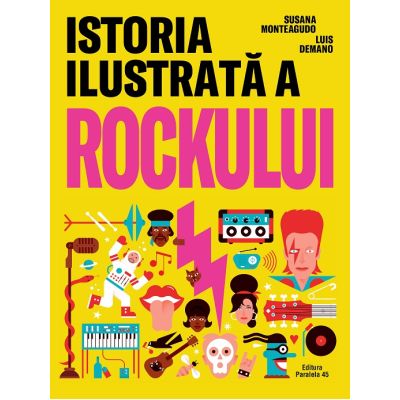 Istoria ilustrata a rockului - Susana Monteagudo Luis Demano