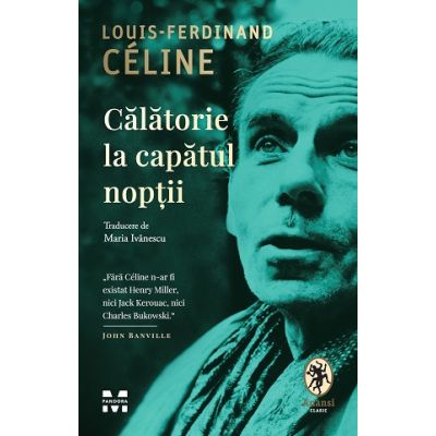 Calatorie la capatul noptii - LouisFerdinand Celine