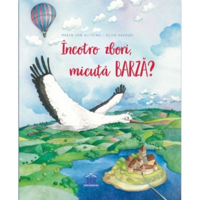 Incotro zbori micuta barza - Maren von Klitzing