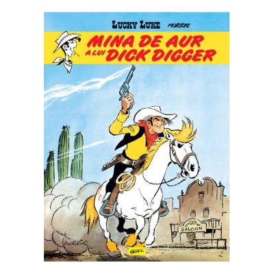 Lucky Luke 1. Mina de aur a lui Dick Digger - Morris