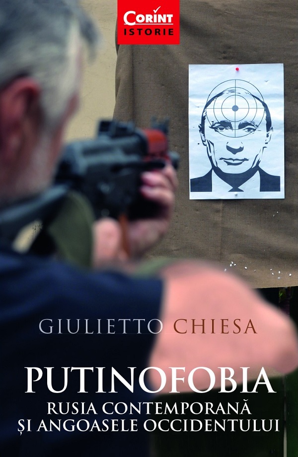 Putinofobia. Rusia contemporana si angoasele Occidentului - Giulietto Chiesa