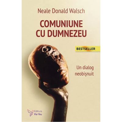 Comuniune cu Dumnezeu - Neale Donald Walsch