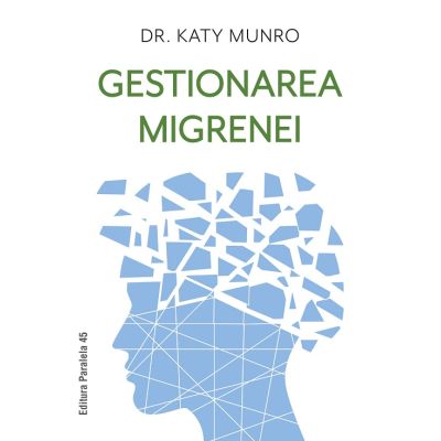 Gestionarea migrenei - DR. Katy Munro