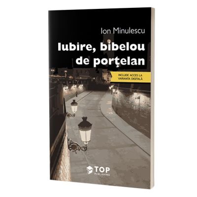 Iubire bibelou de portelan Ion Minulescu