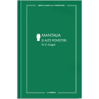 Mantaua si alte povestiri vol. 27 - N. V. Gogol