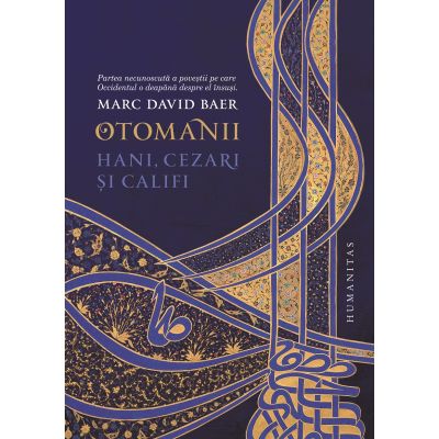 Otomanii. Hani cezari si califi - Marc David Baer