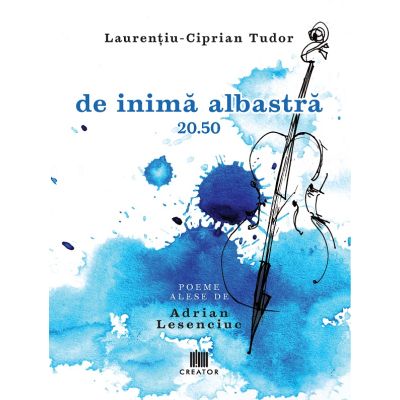 de inima albastra 20. 50 - Laurentiu-Ciprian Tudor