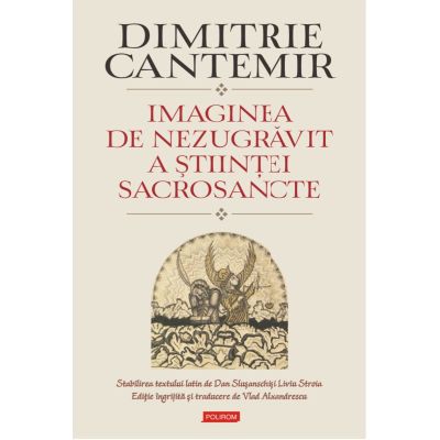 Imaginea de nezugravit a stiintei sacrosancte - Dimitrie Cantemir