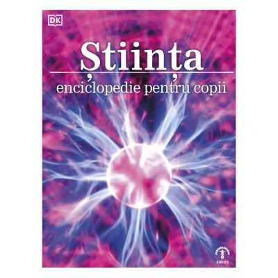 Stiinta. Enciclopedie pentru copii - DK Children