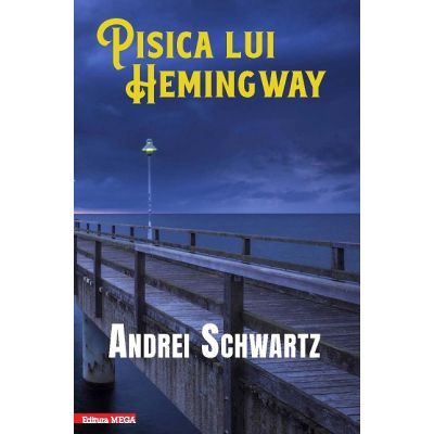 Pisica lui Hemingway - Andrei Schwartz