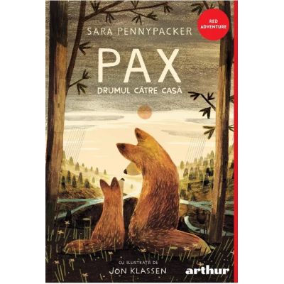 Pax 2. Drumul catre casa - Sara Pennypacker