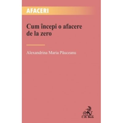 Cum incepi o afacere de la zero - Alexandrina Maria Pauceanu