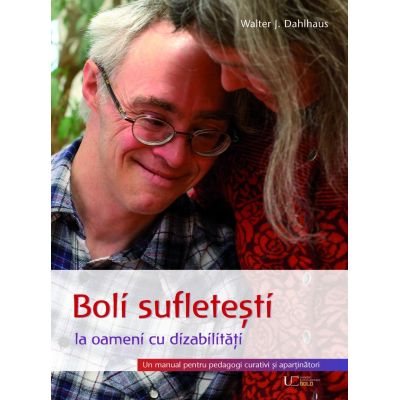 Boli sufletesti la oameni cu dizabilitati - Walter J. Dahlhaus