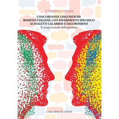 Concordanze linguistiche romeno-italiane con riferimento specifico ai dialetti calabresi e dacoromeno - Cosmina Cosma
