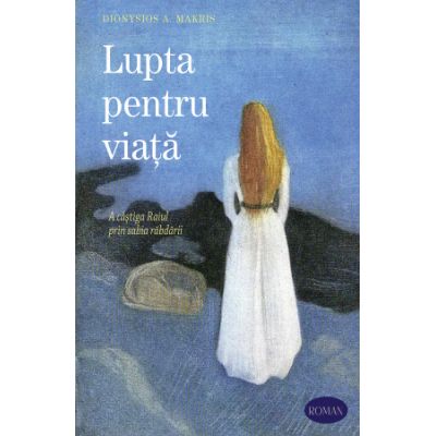 Lupta pentru viata - Dionisie A. Makris