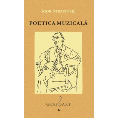 Poetica Muzicala - Igor Stravinski