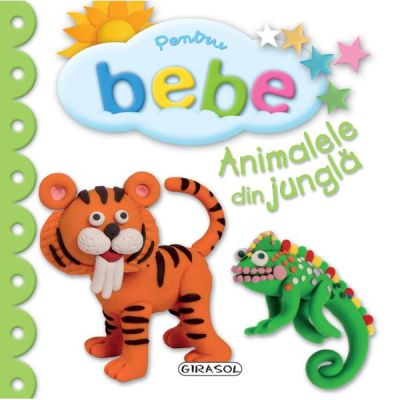 Pentru Bebe. Animalele din jungla