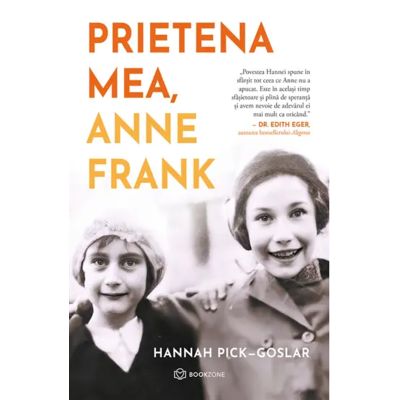 Prietena mea Anne Frank - Hannah Pick-Goslar