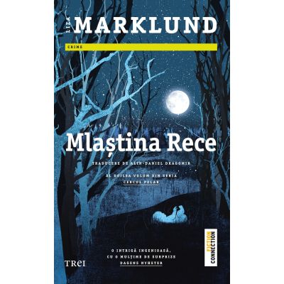 Mlastina rece al doilea volum din seria Cercul Polar - Liza Marklund