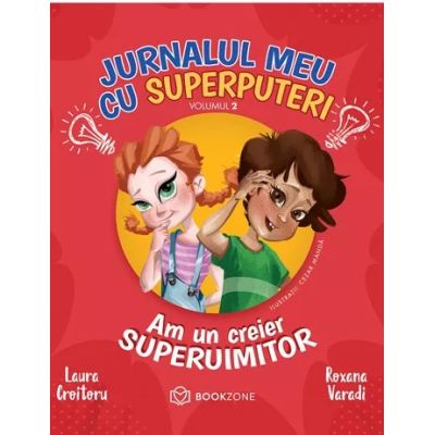 Jurnalul meu cu superputeri volumul 2 - Laura Croitoru