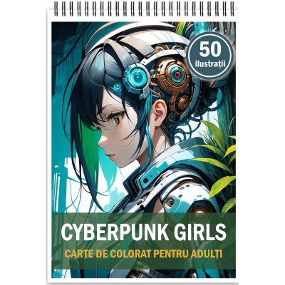 Carte de colorat 50 de ilustratii Cyberpunk Girls