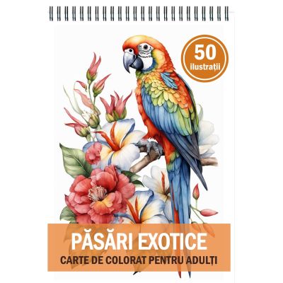 Carte de colorat cu 50 de ilustratii Pasari Exotice