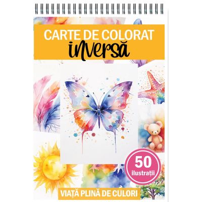 Carte de colorat inversa cu 50 de ilustratii Viata plina de culori