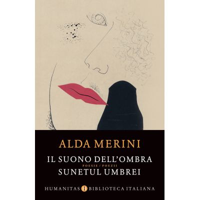 Il suono dellombra - Sunetul umbrei - Alda Merini