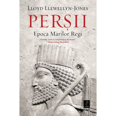 Persii. Epoca Marilor Regi - Lloyd Llewellyn-Jones