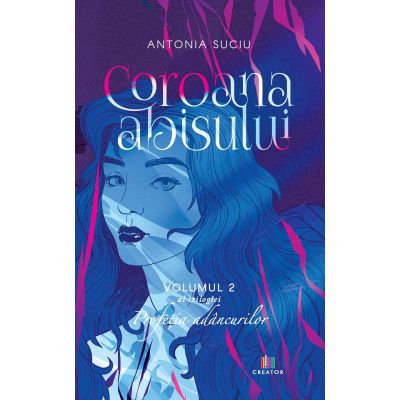 Coroana abisului. Seria Profetia adancurilor Vol. 2 - Antonia Suciu