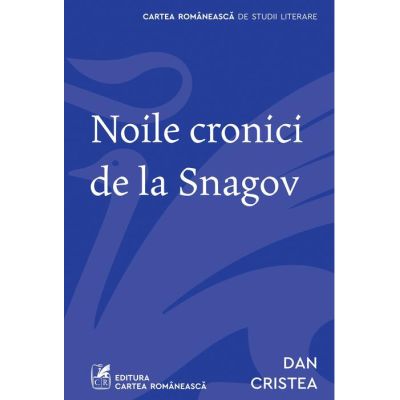 Noile cronici de la Snagov - Dan Cristea