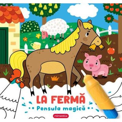 La ferma. Pensula magica