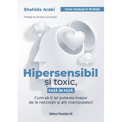 Hipersensibil si toxic fata in fata - Shahida Arabi