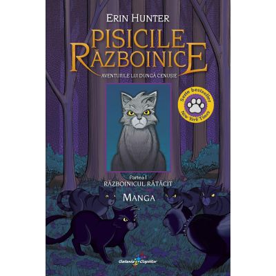 Vol. 1 Manga Pisicile Razboinice. Aventurile lui Dunga Cenusie - Razboinicul ratacit - Erin Hunter