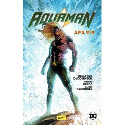 Aquaman 1. Apa vie - Robson Rocha