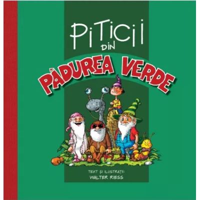 Piticii din Padurea Verde - Walter Riess