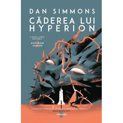 Caderea lui Hyperion Seria HYPERION CANTOS partea a 2-a - Dan Simmons