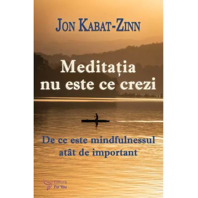 Meditatia nu este ce crezi - Dr. Jon