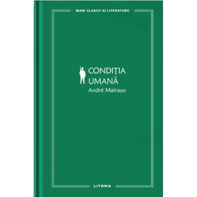 Conditia umana vol. 40 - Andre Malraux