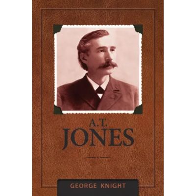 A. T. Jones - George R. Knight