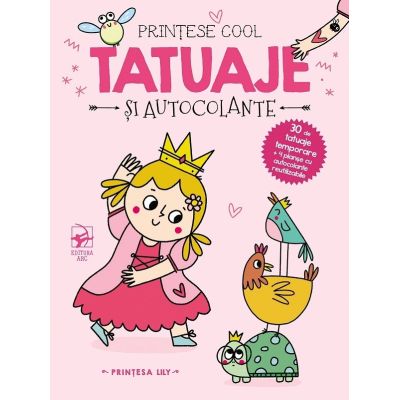 Printese cool. Printesa Lily. Tatuaje si autocolante