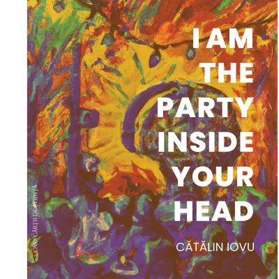 I am the party inside your head - Catalin Iovu