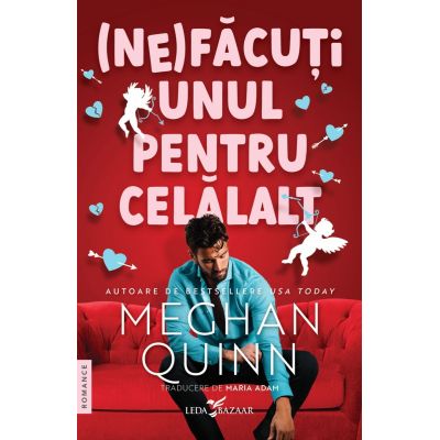 Nefacuti unul pentru celalalt - Meghan Quinn