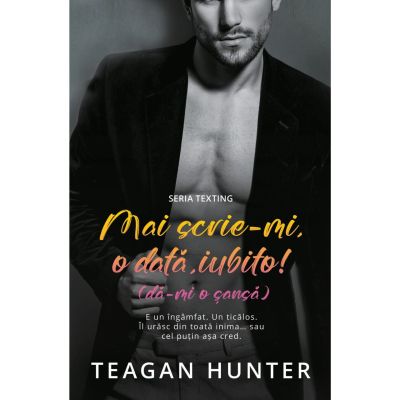 Mai scrie-mi o data iubito - Teagan Hunter