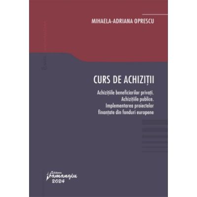 Curs de achizitii - Mihaela Adriana Oprescu