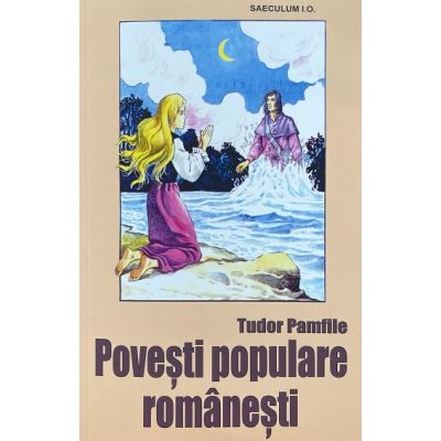 Povesti populare romanesti - Tudor Pamfile