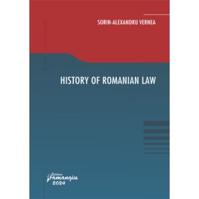 History of Romanian law - Sorin-Alexandru Vernea